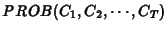 $PROB(C_1,C_2,\cdots,C_T)$