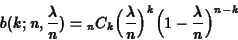 \begin{eqnarray*}b(k;n,\frac{\lambda}{n}) = { }_nC_k \Bigl(\frac{\lambda}{n}\Bigr)^k \Bigl(1-\frac{\lambda}{n}\Bigr)^{n-k}
\end{eqnarray*}