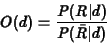 \begin{eqnarray*}O(d) = \frac{P(R\vert d)}{P(\bar{R}\vert d)}
\end{eqnarray*}